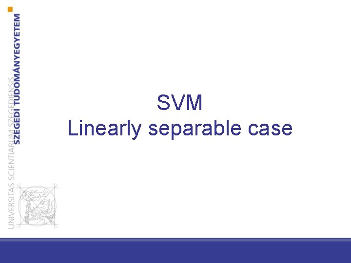 SVM Linearly separable case 