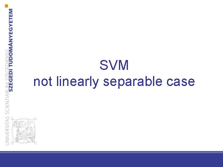 SVM not linearly separable case 