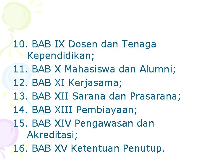 10. BAB IX Dosen dan Tenaga Kependidikan; 11. BAB X Mahasiswa dan Alumni; 12.