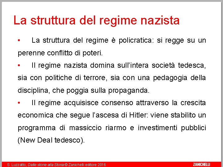 La struttura del regime nazista • La struttura del regime è policratica: si regge