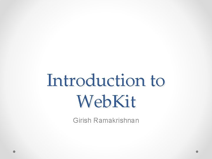 Introduction to Web. Kit Girish Ramakrishnan 