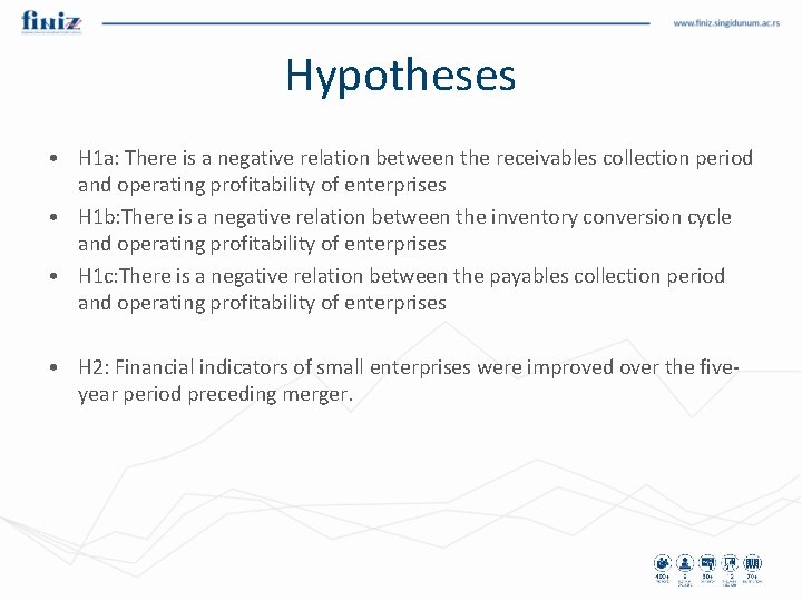 Hypotheses • H 1 a: There is a negative relation between the receivables collection