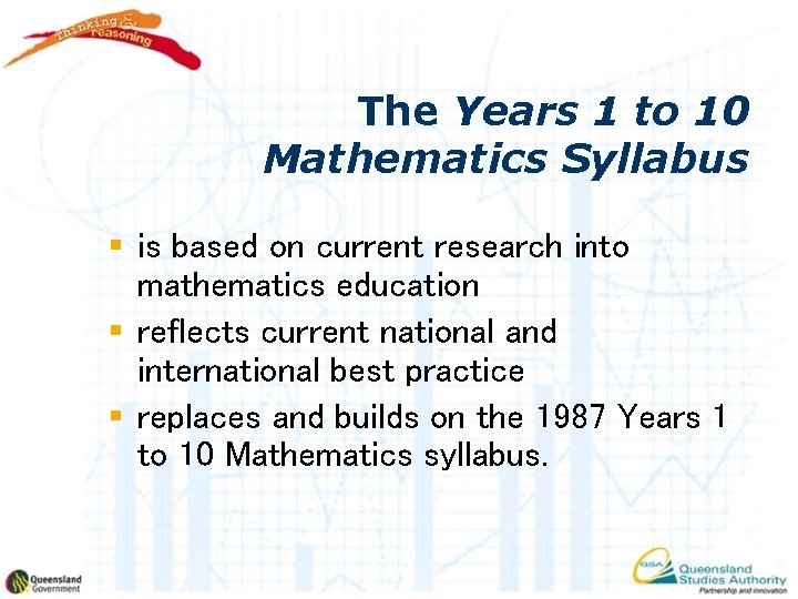 The Years 1 to 10 Mathematics Syllabus § is based on current research into