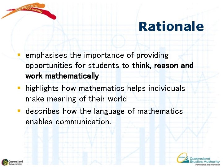 Rationale § emphasises the importance of providing opportunities for students to think, reason and