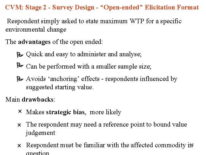 CVM: Stage 2 - Survey Design - “Open-ended” Elicitation Format Respondent simply asked to