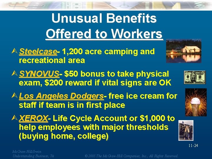 Unusual Benefits Offered to Workers Ù Steelcase- 1, 200 acre camping and recreational area