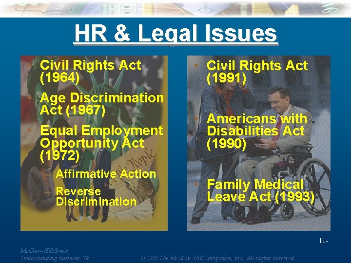 HR & Legal Issues • Civil Rights Act (1964) • Age Discrimination Act (1967)