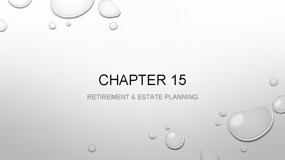 CHAPTER 15 RETIREMENT & ESTATE PLANNING 