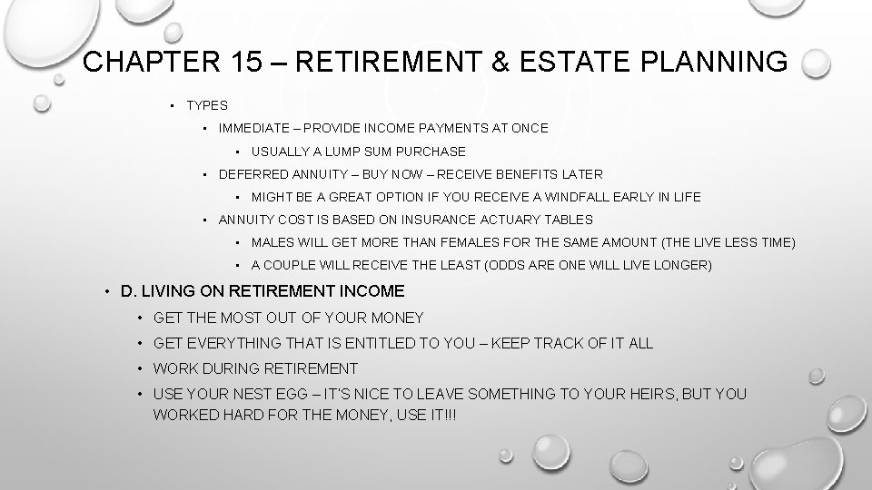 CHAPTER 15 – RETIREMENT & ESTATE PLANNING • TYPES • IMMEDIATE – PROVIDE INCOME