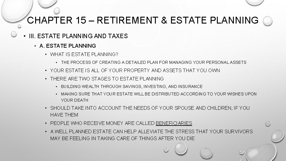 CHAPTER 15 – RETIREMENT & ESTATE PLANNING • III. ESTATE PLANNING AND TAXES •
