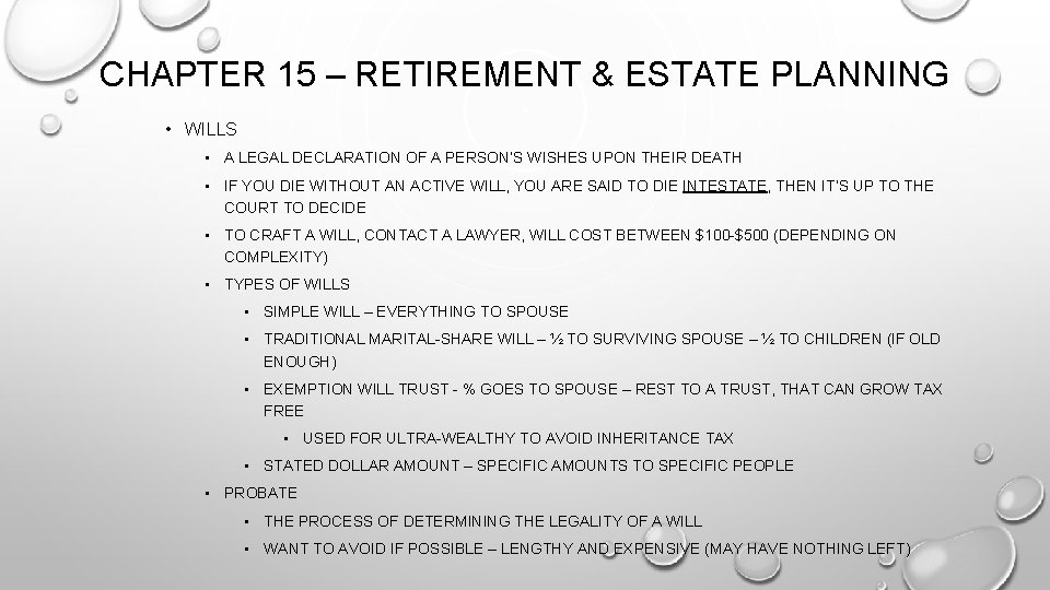 CHAPTER 15 – RETIREMENT & ESTATE PLANNING • WILLS • A LEGAL DECLARATION OF