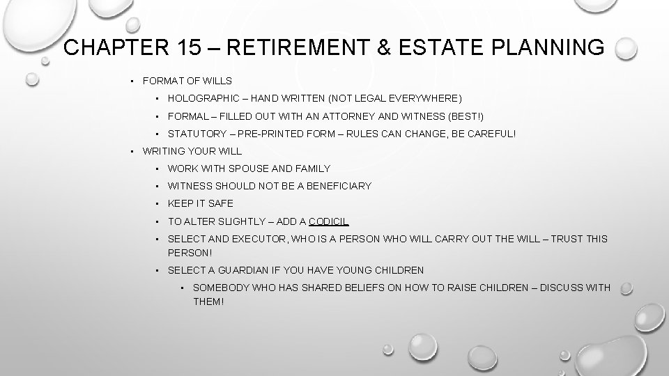 CHAPTER 15 – RETIREMENT & ESTATE PLANNING • FORMAT OF WILLS • HOLOGRAPHIC –