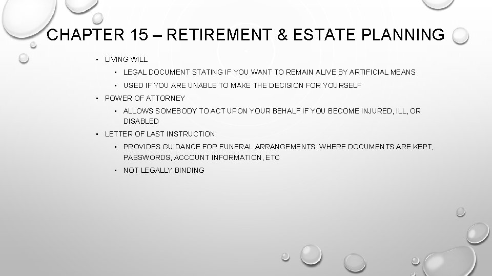 CHAPTER 15 – RETIREMENT & ESTATE PLANNING • LIVING WILL • LEGAL DOCUMENT STATING