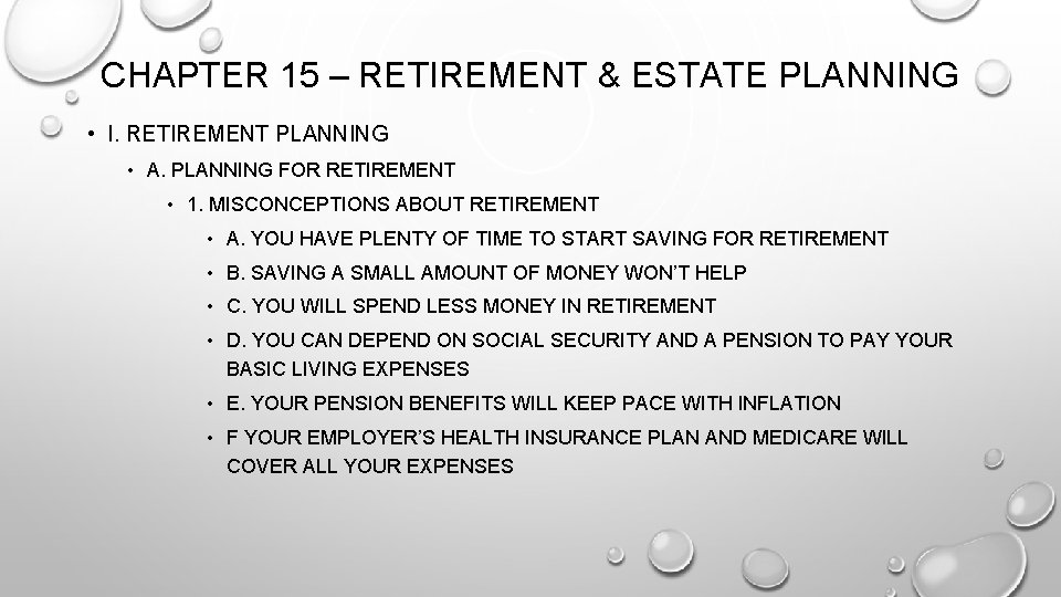 CHAPTER 15 – RETIREMENT & ESTATE PLANNING • I. RETIREMENT PLANNING • A. PLANNING