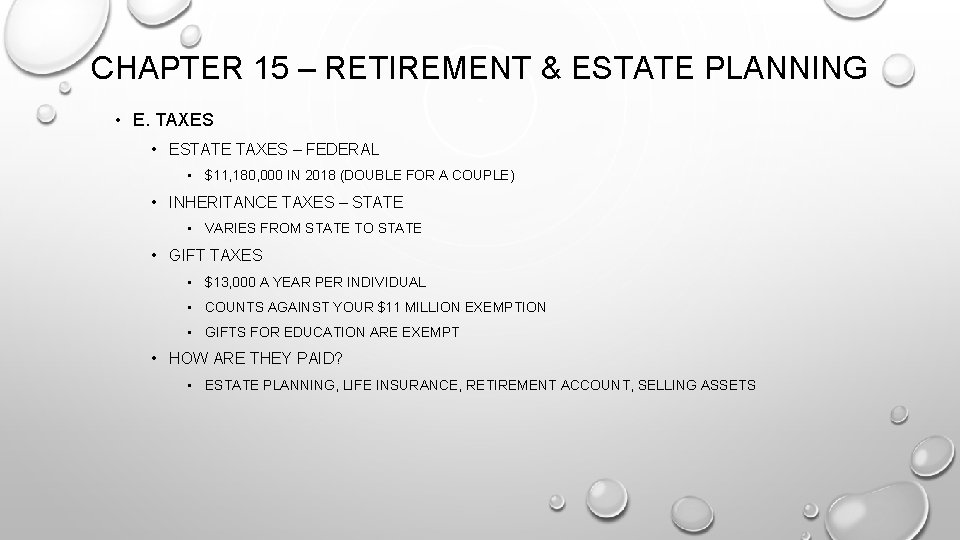 CHAPTER 15 – RETIREMENT & ESTATE PLANNING • E. TAXES • ESTATE TAXES –