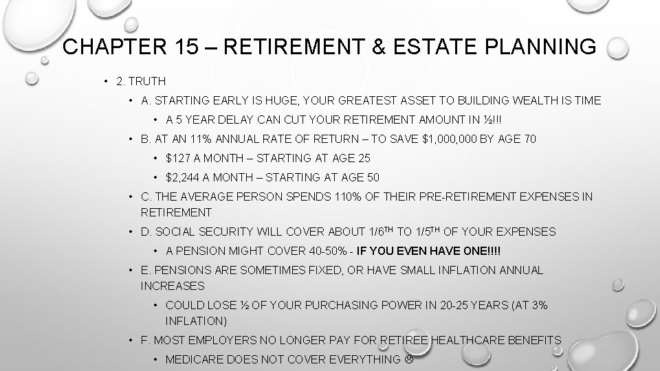 CHAPTER 15 – RETIREMENT & ESTATE PLANNING • 2. TRUTH • A. STARTING EARLY