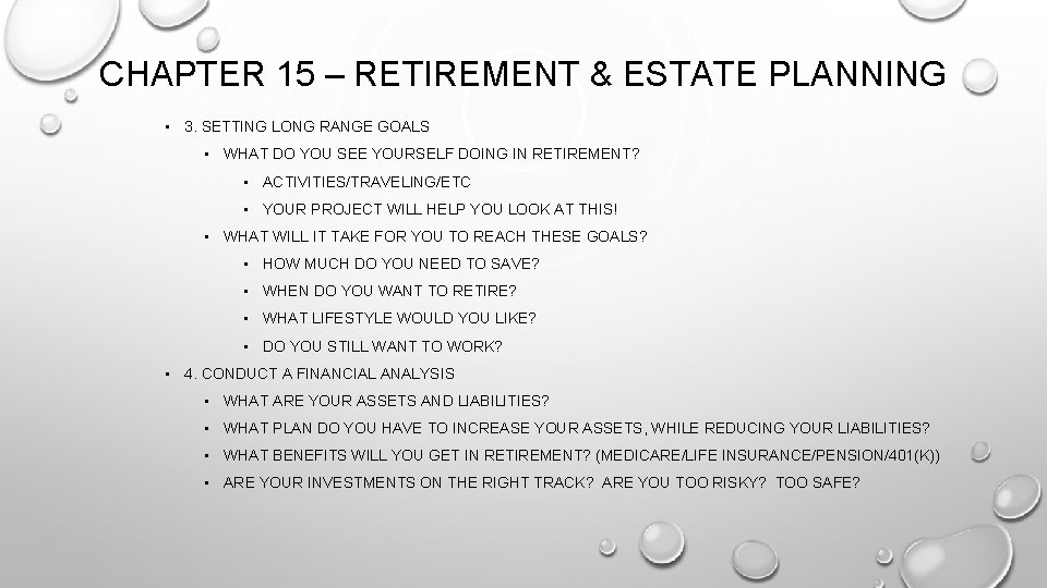 CHAPTER 15 – RETIREMENT & ESTATE PLANNING • 3. SETTING LONG RANGE GOALS •