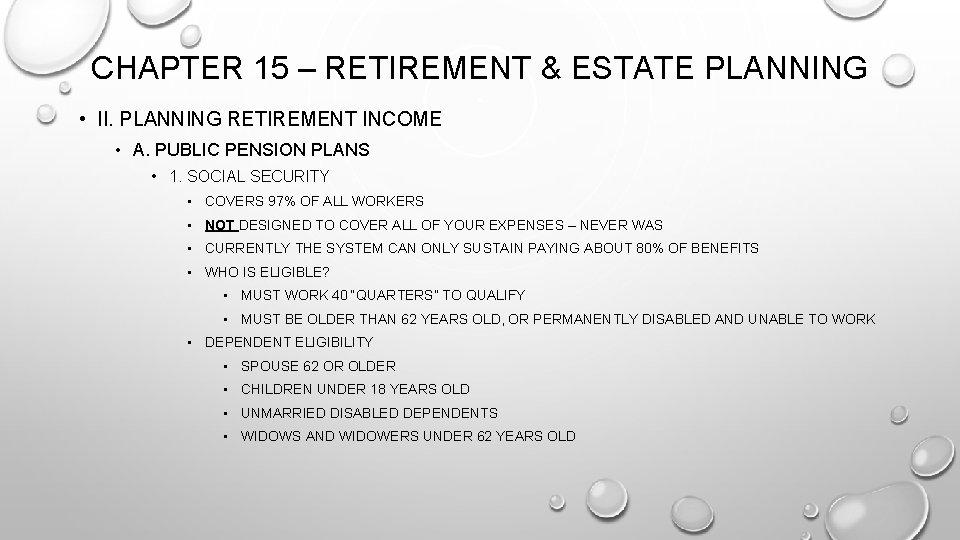 CHAPTER 15 – RETIREMENT & ESTATE PLANNING • II. PLANNING RETIREMENT INCOME • A.