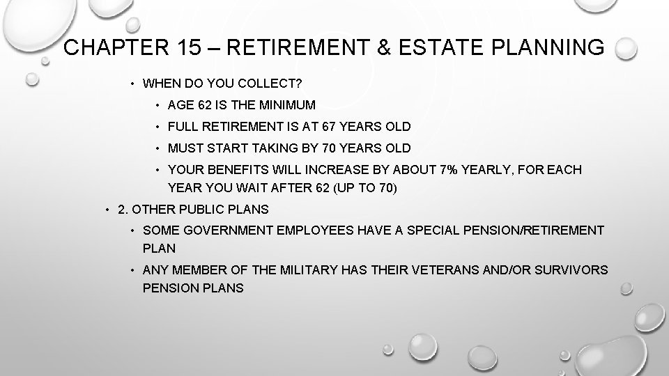 CHAPTER 15 – RETIREMENT & ESTATE PLANNING • WHEN DO YOU COLLECT? • AGE