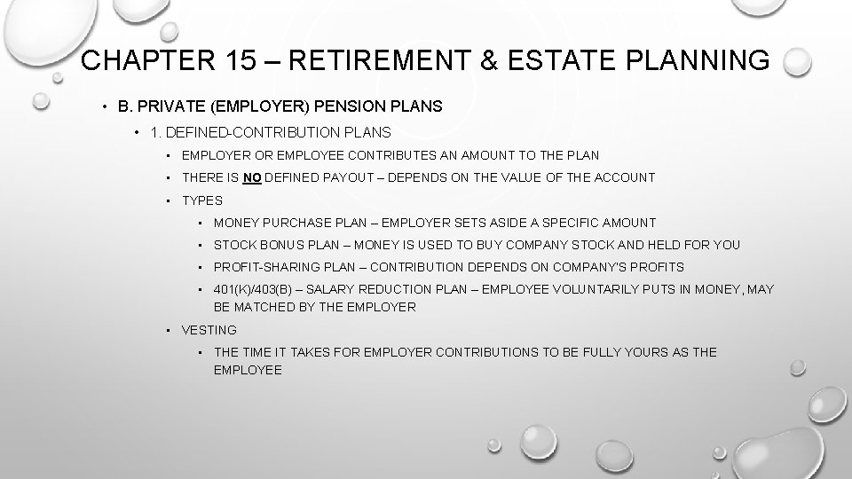 CHAPTER 15 – RETIREMENT & ESTATE PLANNING • B. PRIVATE (EMPLOYER) PENSION PLANS •