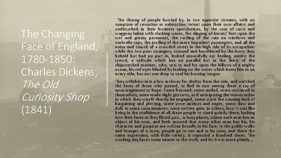 The Changing Face of England, 1780 -1850: Charles Dickens, The Old Curiosity Shop (1841)