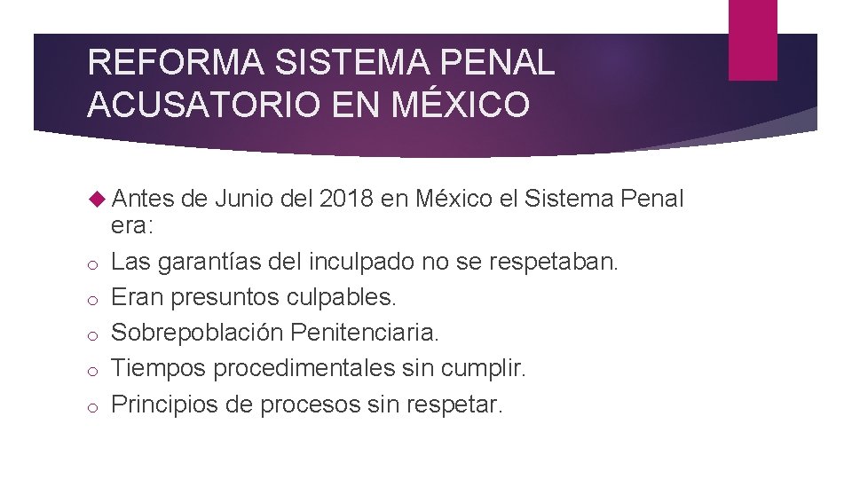 REFORMA SISTEMA PENAL ACUSATORIO EN MÉXICO Antes o o o de Junio del 2018