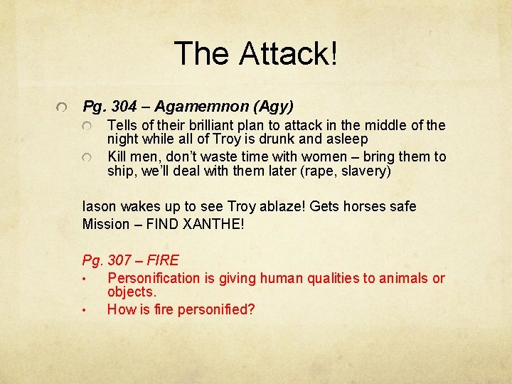 The Attack! Pg. 304 – Agamemnon (Agy) Tells of their brilliant plan to attack