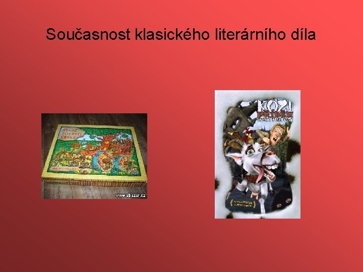 Současnost klasického literárního díla 