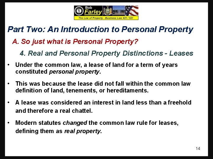 Part Two: An Introduction to Personal Property A. So just what is Personal Property?