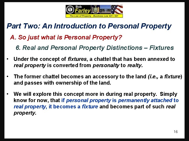 Part Two: An Introduction to Personal Property A. So just what is Personal Property?