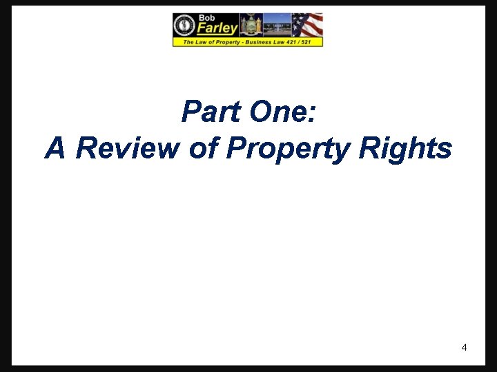 Part One: A Review of Property Rights 4 