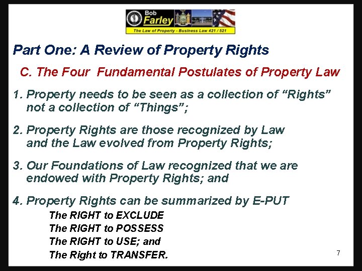 Part One: A Review of Property Rights C. The Four Fundamental Postulates of Property