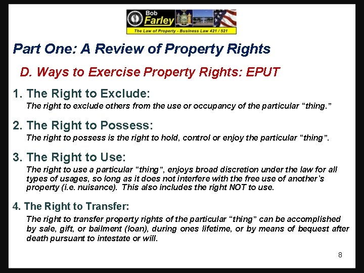 Part One: A Review of Property Rights D. Ways to Exercise Property Rights: EPUT