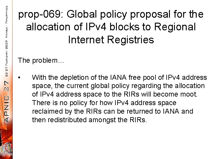 prop-069: Global policy proposal for the allocation of IPv 4 blocks to Regional Internet