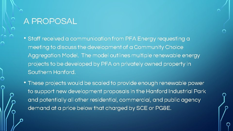 A PROPOSAL • Staff received a communication from PFA Energy requesting a meeting to