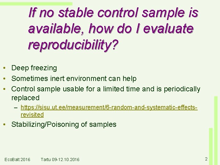 If no stable control sample is available, how do I evaluate reproducibility? • Deep