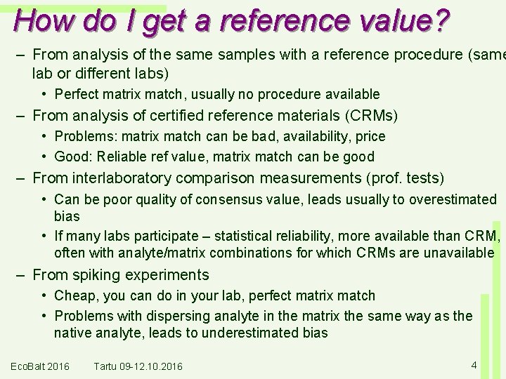 How do I get a reference value? – From analysis of the samples with