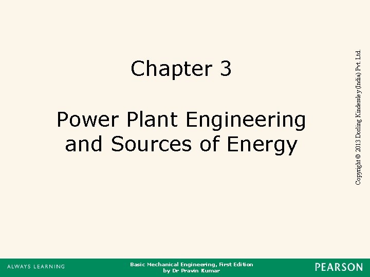 Power Plant Engineering and Sources of Energy Basic Mechanical Engineering, First Edition by Dr