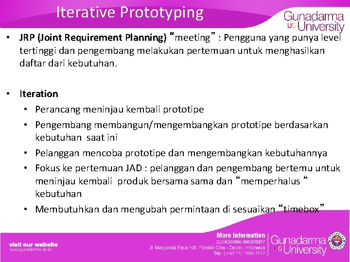 Iterative Prototyping • JRP (Joint Requirement Planning) “meeting” : Pengguna yang punya level tertinggi