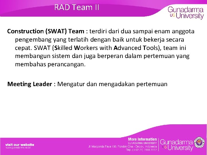 RAD Team II Construction (SWAT) Team : terdiri dari dua sampai enam anggota pengembang