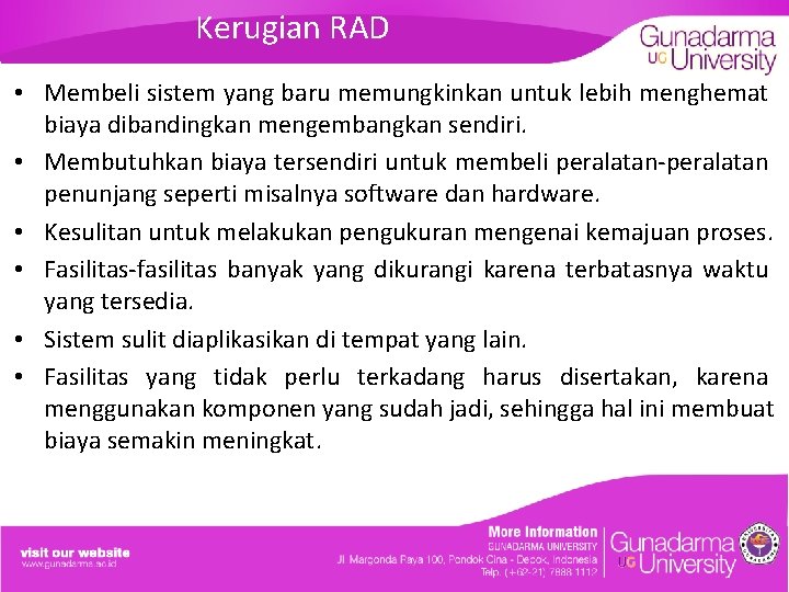 Kerugian RAD • Membeli sistem yang baru memungkinkan untuk lebih menghemat biaya dibandingkan mengembangkan