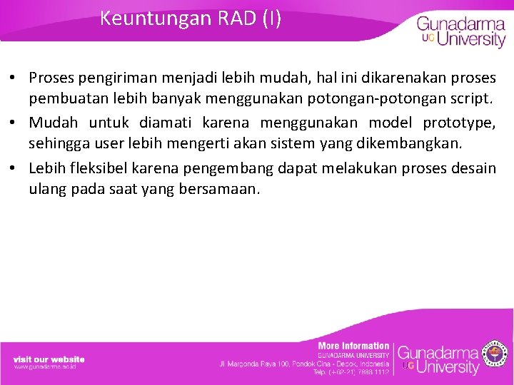 Keuntungan RAD (I) • Proses pengiriman menjadi lebih mudah, hal ini dikarenakan proses pembuatan