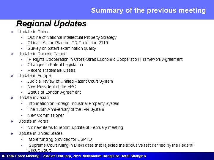 Summary of the previous meeting Regional Updates v v v Update in China §