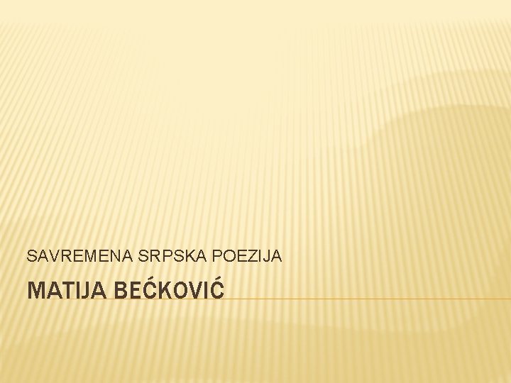 SAVREMENA SRPSKA POEZIJA MATIJA BEĆKOVIĆ 