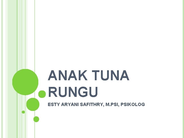 ANAK TUNA RUNGU ESTY ARYANI SAFITHRY, M. PSI, PSIKOLOG 