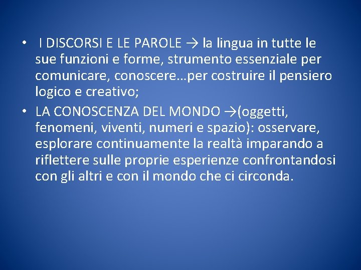  • I DISCORSI E LE PAROLE → la lingua in tutte le sue