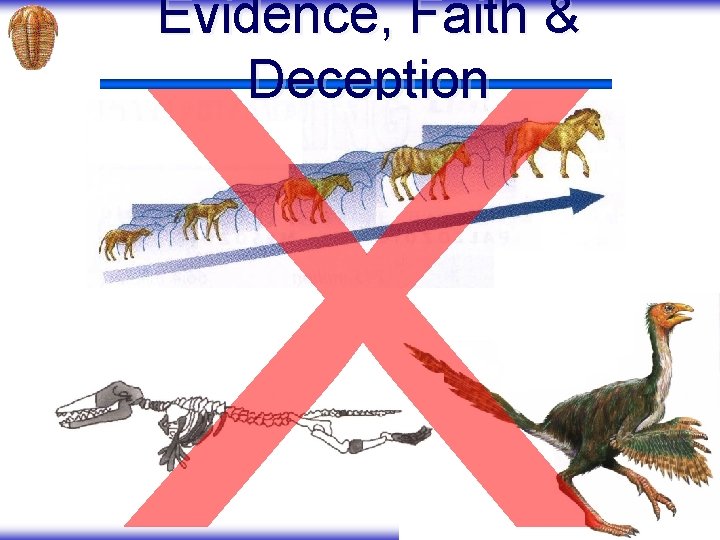Evidence, Faith & Deception 