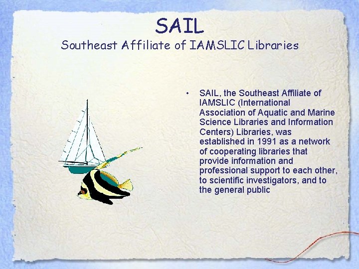 SAIL Southeast Affiliate of IAMSLIC Libraries • SAIL, the Southeast Affiliate of IAMSLIC (International