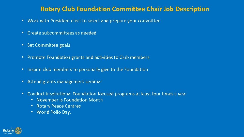 Rotary Club Foundation Committee Chair Job Description • Work with President elect to select