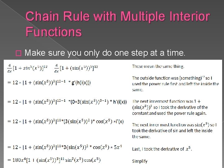 Chain Rule with Multiple Interior Functions � Make sure you only do one step